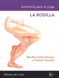 Anatoma para el yoga: la rodilla. Todo lo que debe saber sobre la rodilla durante la prctica de yoga