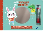 Ja s rentar-me les dents! Practica amb la conilleta, el rellotge de sorra i el mirall