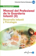 Manual del Profesional de la Guardería Infantil (II). Desarrollo Infantil y Psicología.