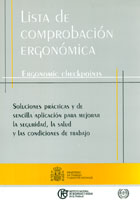 Lista de comprobaci�n ergon�mica. Ergonomic checkpoints. Soluciones pr�cticas y de sencilla aplicaci�n para mejorar la seguridad, la salud y las condiciones de trabajo.