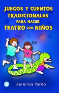 Juegos y cuentos tradicionales para hacer teatro con niños.