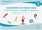 Cuaderno de escritura 3. Pauta Montessori con grafismos fon�ticos. May�sculas: V, R, G, K, Q, C, Z