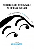 Ser un adulto responsable ya no tiene remedio. Las irreverentes ense�anzas de Shin-Chan para vivir a tu manera