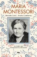 Mara Montessori. La mujer que revolucion la educacin.