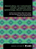 Atenci plena, cos i comunicaci: estudis i propostes sobre aprenentatge, discurs i pronncia