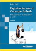 Experiencias con el Concepto Bobath. Fundamentos, tratamientos y casos