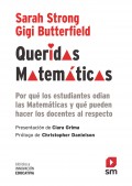 Queridas matemticas. Por qu los estudiantes odian las matemticas y qu pueden hacer los docentes al respecto.