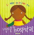 La meva primera visita a l'hospital