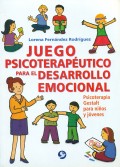 Juego psicoterap�utico para el desarrollo emocional. Psicoterapia Gestalt para ni�os y j�venes