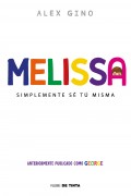 Melissa. Simplemente s t misma (Anteriormente publicado como George)