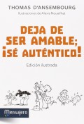 Deja de ser amable; s autntico! (Mensajero)