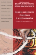 Expresión-comunicación y lenguajes en la práctica educativa. Creación de proyectos