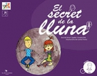 El secret de la lluna. Inclou DVD. Adaptat a la Llengua de Signes Catalana.