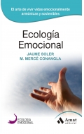 Ecologia emocional. El arte de vivir vidas emocionalmente armónicas y sostenibles.