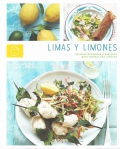 Limas y limones. 75 ideas brillantes y sabrosas para cocinar con ctricos