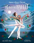 B is for Ballet A Dance Alphabet