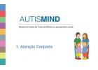 Autismind 1. Atenção Conjunta. Desenvolvimento da Teoria da Mente e o pensamento social