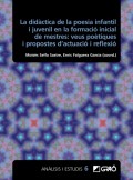 La didctica de la poesia infantil i juvenil en la formaci inicial de mestres: veus potiques i propostes dactuaci i reflexi