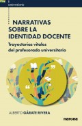 Narrativas sobre la identidad docente. Trayectorias vitales del profesorado universitario