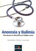 Anorexia y bulimia. Manual para su detección en el ámbito escolar.