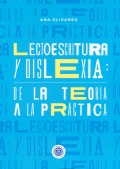 Lectoescritura y dislexia: de la teoria a la prctica