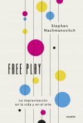 Free play. La improvisacin en la vida y en el arte