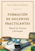 Formación de docentes practicantes. Manual de Técnicas y Estrategias