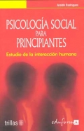 Psicología Social para Principiantes. Estudio de la interacción humana.