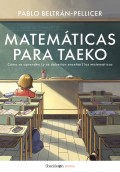 Matem�ticas para Taeko. C�mo se aprenden (y se deber�an ense�ar) las matem�ticas
