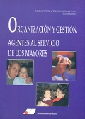 Organización y gestión. Agentes al servicio de los mayores.