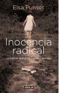 Inocencia radical. La vida en busca de pasin y sentido