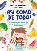 As como de todo! Un recetario para cocinar con tu peque y animarle a descubrir nuevos sabores