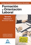 Formacin y Orientacin Laboral. Temario. Volumen I. Orientacin Laboral. Cuerpo de Profesores de Enseanza Secundaria.