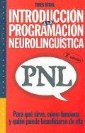 Introducción a la programación neurolingüística, PNL. Para qué sirve, cómo funciona y quién puede beneficiarse de ella. 