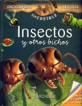 Insectos y otros bichos. Coleccin Enciclopedia Increble Larousse