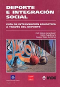 Deporte e integración social. Guía de intervención educativa a través del deporte.