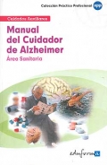Manual del cuidador de Alzheimer. rea sanitaria. Cuidados auxiliares.