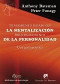 Tratamiento basado en la mentalización para trastornos de la personalidad. Una guía práctica