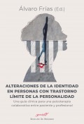 Alteraciones de la identidad en personas con trastorno l�mite de la personalidad. Una gu�a cl�nica para una psicoterapia colaborativa entre paciente y profesional
