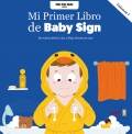 Mi Primer Libro de Baby Sign. Volumen I