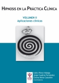 Hipnosis en la práctica clínica Volumen II. Aplicaciones clínicas.