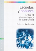 Escuelas y pobreza. Entre el desasosiego y la obstinaci�n.