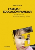 Familia y educación familiar. Conceptos clave, situación actual y valores.