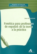Fonética para profesores de español: de la teoría a la práctica.