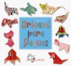 Origami para peques. Entretenimiento asegurado para lospequeos de la casa!