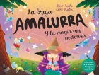 La bruja Amalurra y la magia más poderosa (Adaptado a la lengua de signos española)