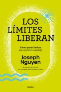 Los lmites liberan. Cmo poner lmites (sin sentirte culpable)