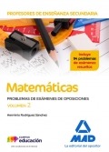 Matemáticas. Cuerpo de Profesores de Enseñanza Secundaria. Problemas de exámenes de oposiciones. Volumen 2
