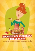 Cocina con mam. Recetas tradicionales puestas al da.