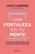 Una fortaleza en tu mente. Conquista tu salud mental y haz de ella un castillo indestructible